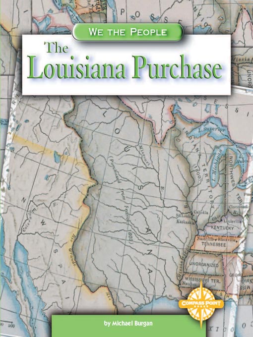 Title details for The Louisiana Purchase by Michael Burgan - Available